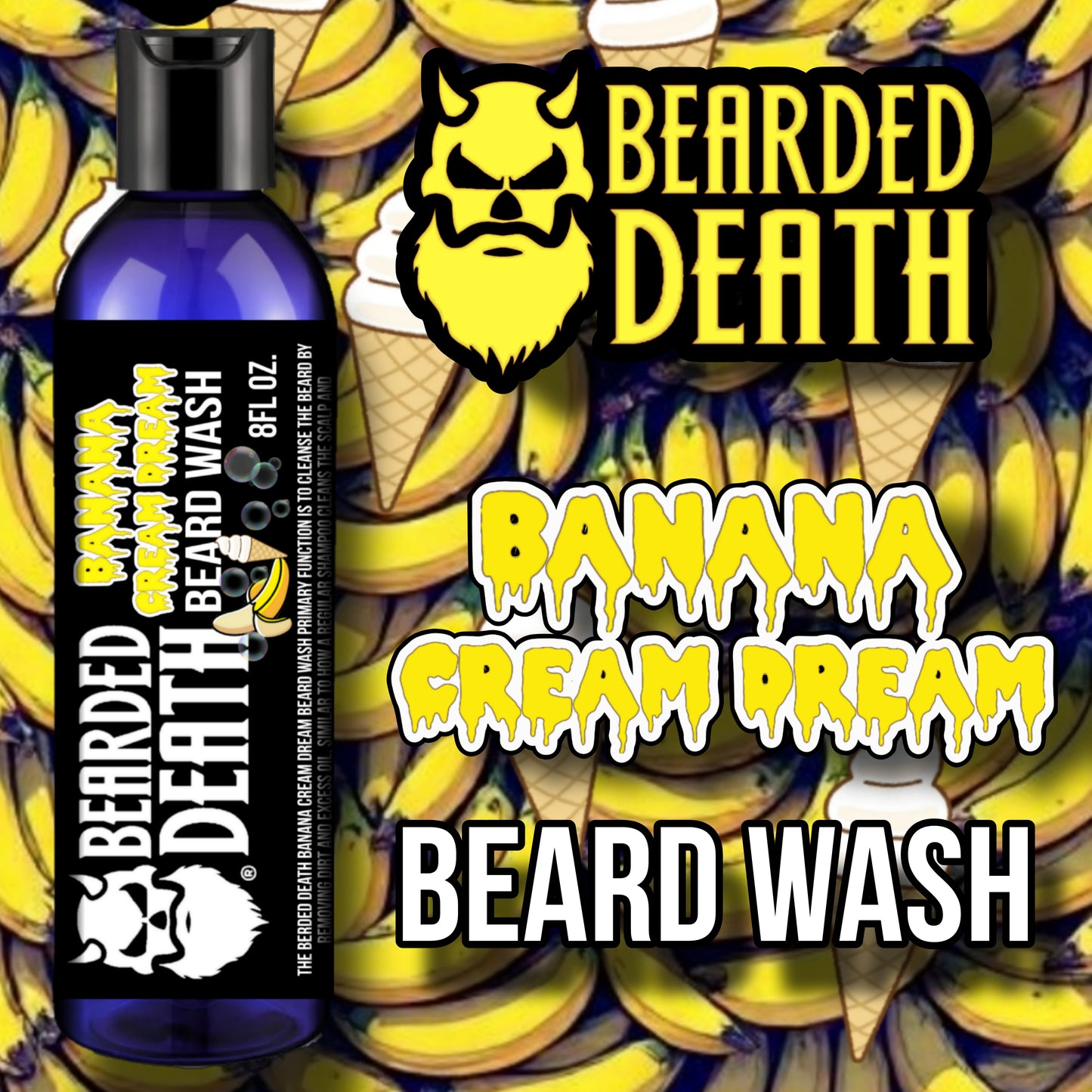 BEARDED DEATH BANANA CREAM DREAM BEARD WASH 8oz.