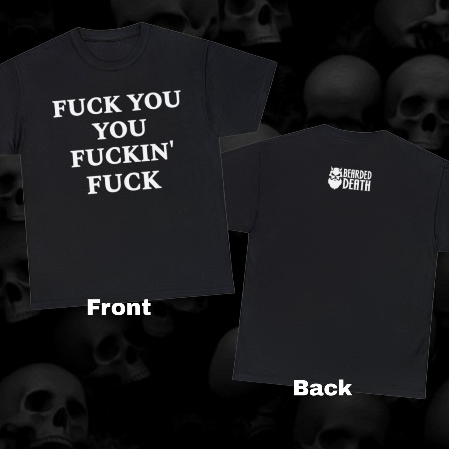 F*CK YOU YOU F*CKIN' F*CK UNISEX HEAVY COTTON TEE BLACK T SHIRT