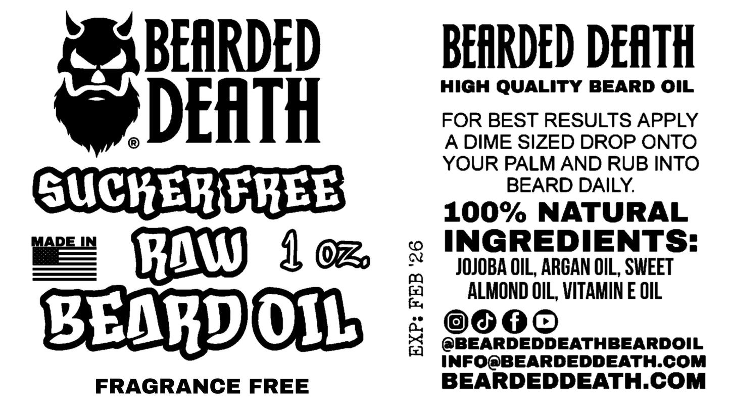 BEARDED DEATH SUCKER FREE RAW FRAGRANCE FREE BEARD OIL 1 oz.
