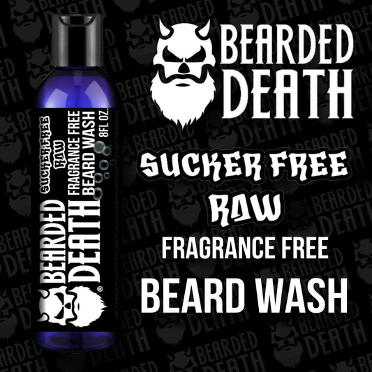 BEARDED DEATH SUCKER FREE RAW FRAGRANCE FREE BEARD WASH 8 oz.