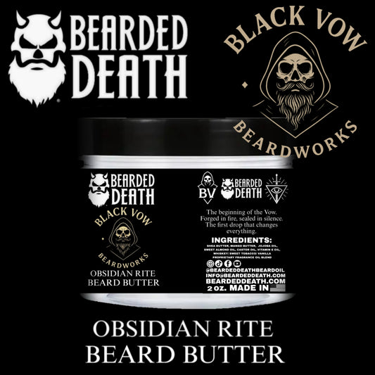 BEARDED DEATH/ BLACK VOW OBSIDIAN RITE BEARD BUTTER 2 oz.