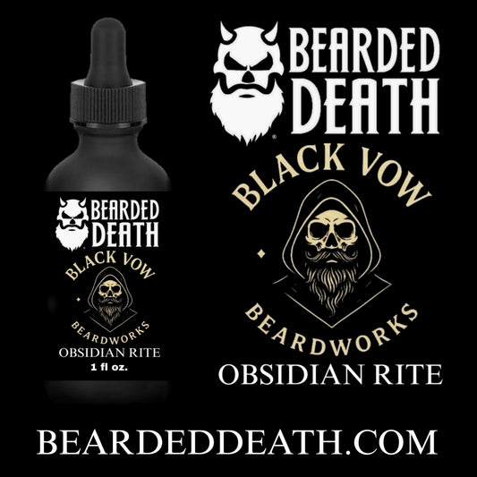 BEARDED DEATH/ BLACK VOW OBSIDIAN RITE BEARD OIL 1 oz